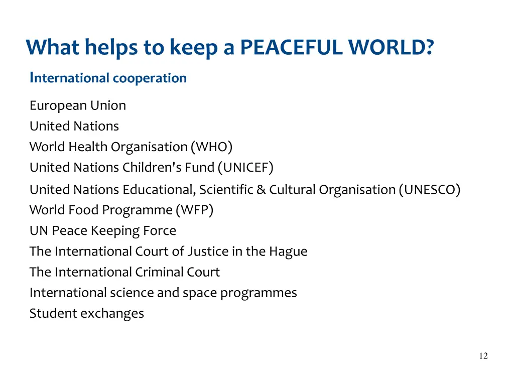 what helps to keep a peaceful