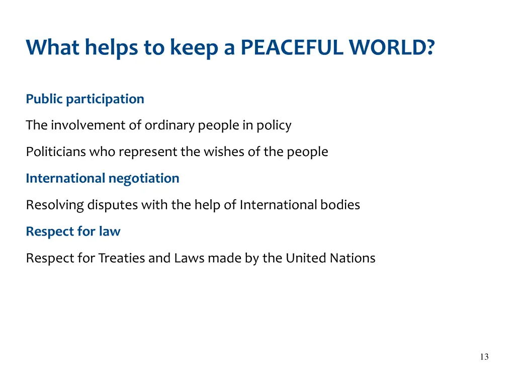 what helps to keep a peaceful world