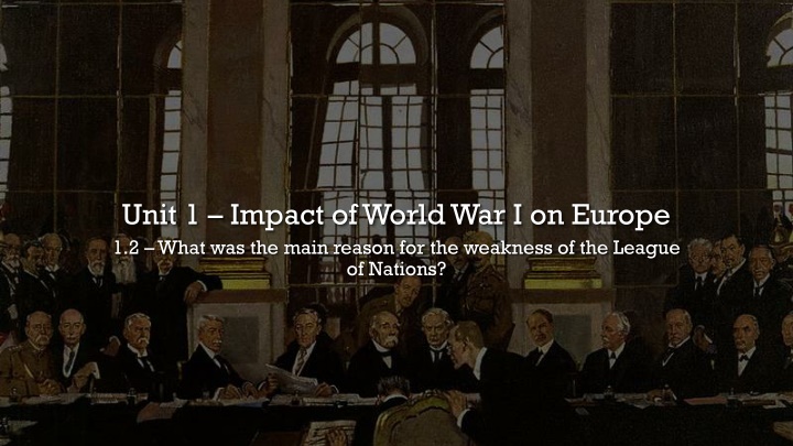 unit 1 impact of world war i on europe 1 2 what