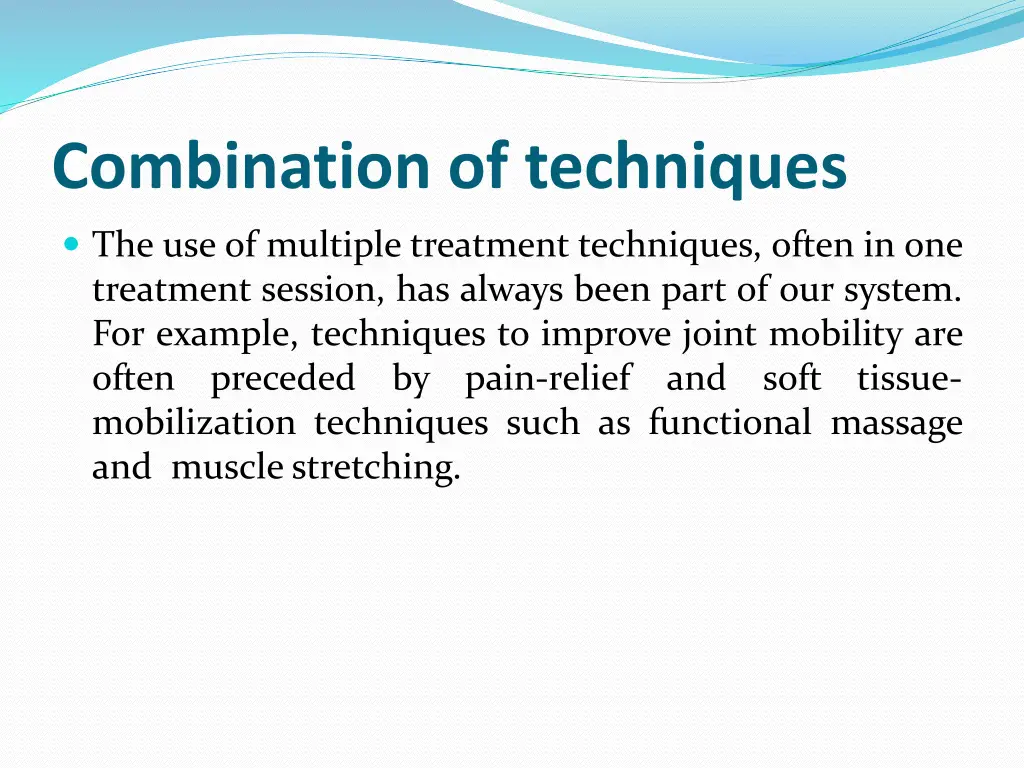combination of techniques