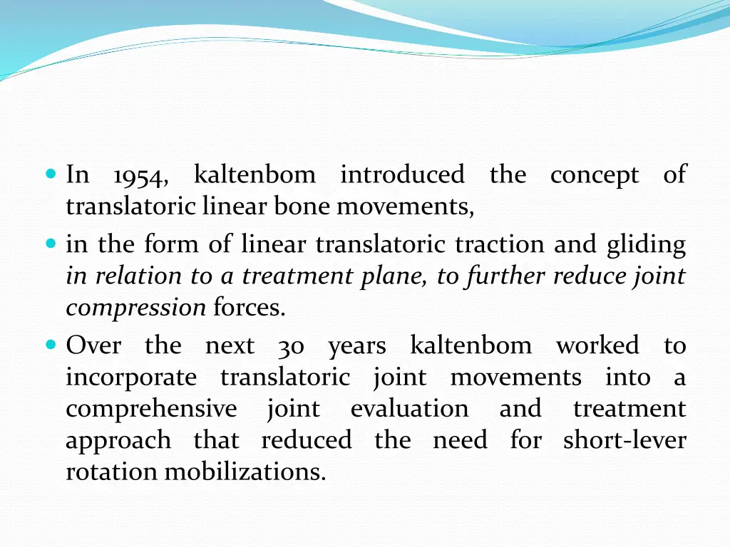 in 1954 translatoric linear bone movements
