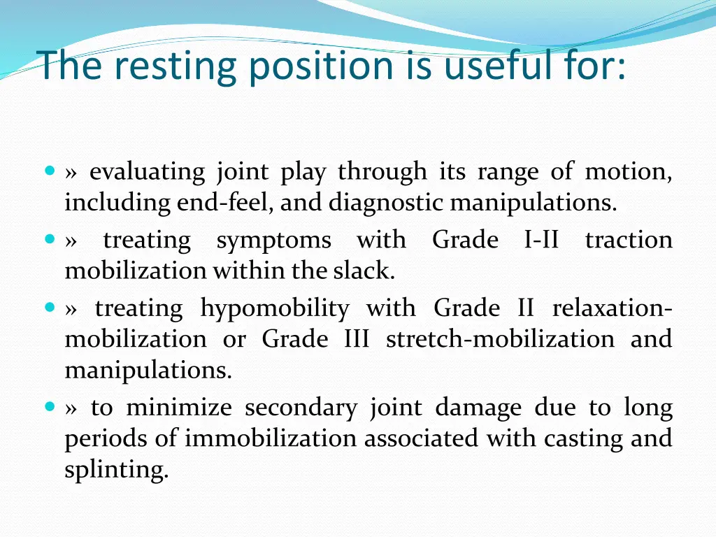 the resting position is useful for