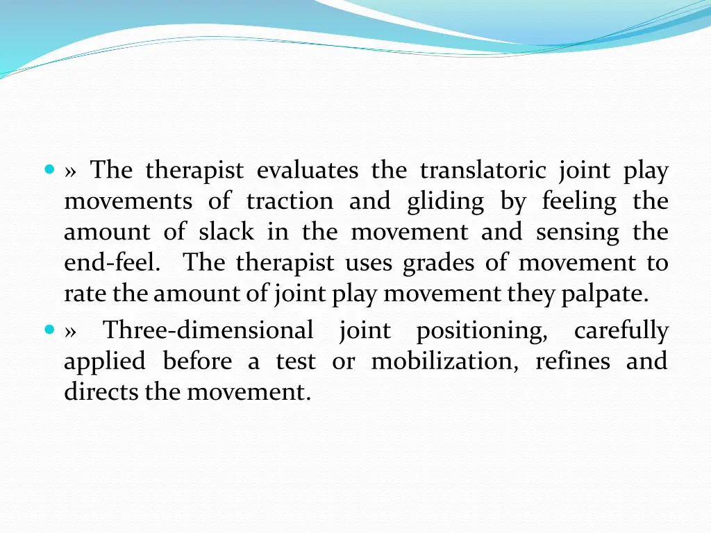 the therapist evaluates the translatoric joint