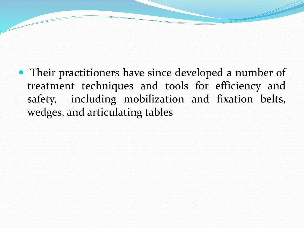 their practitioners have since developed a number