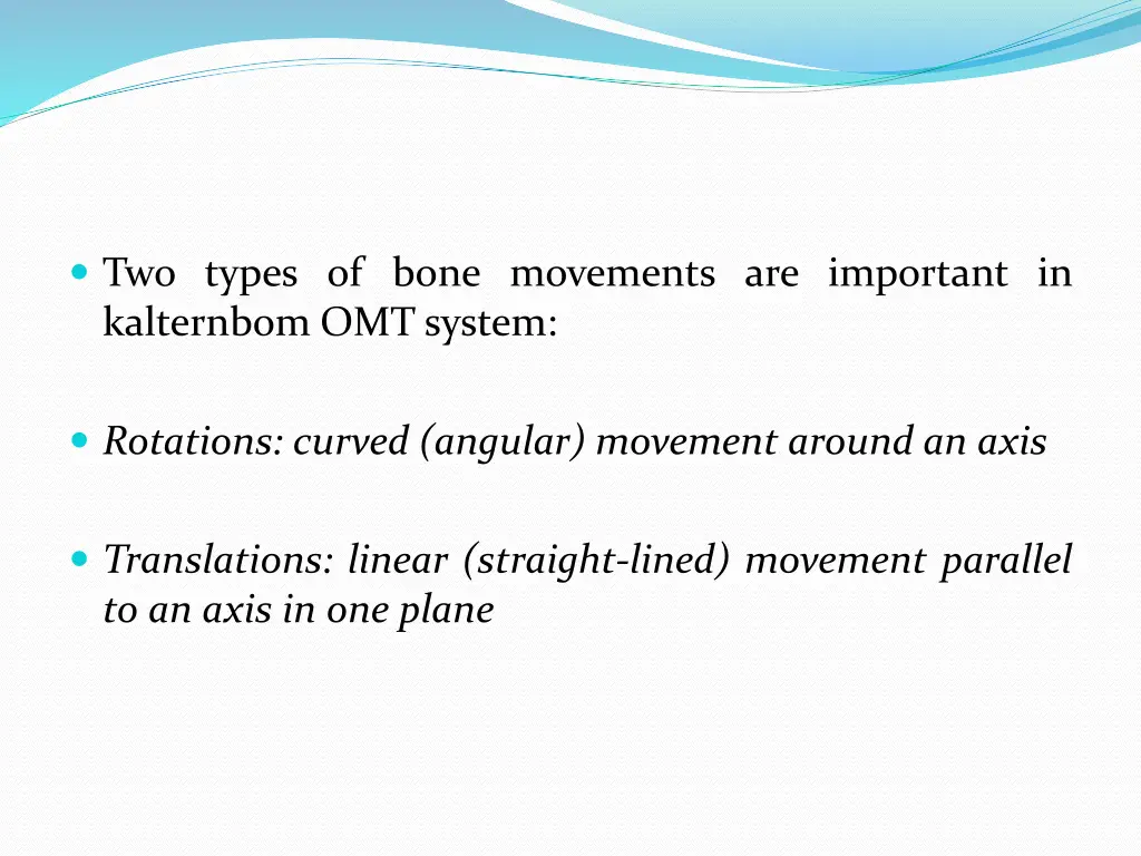 two types of bone movements are important