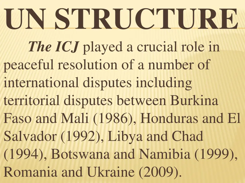 un structure the icj played a crucial role