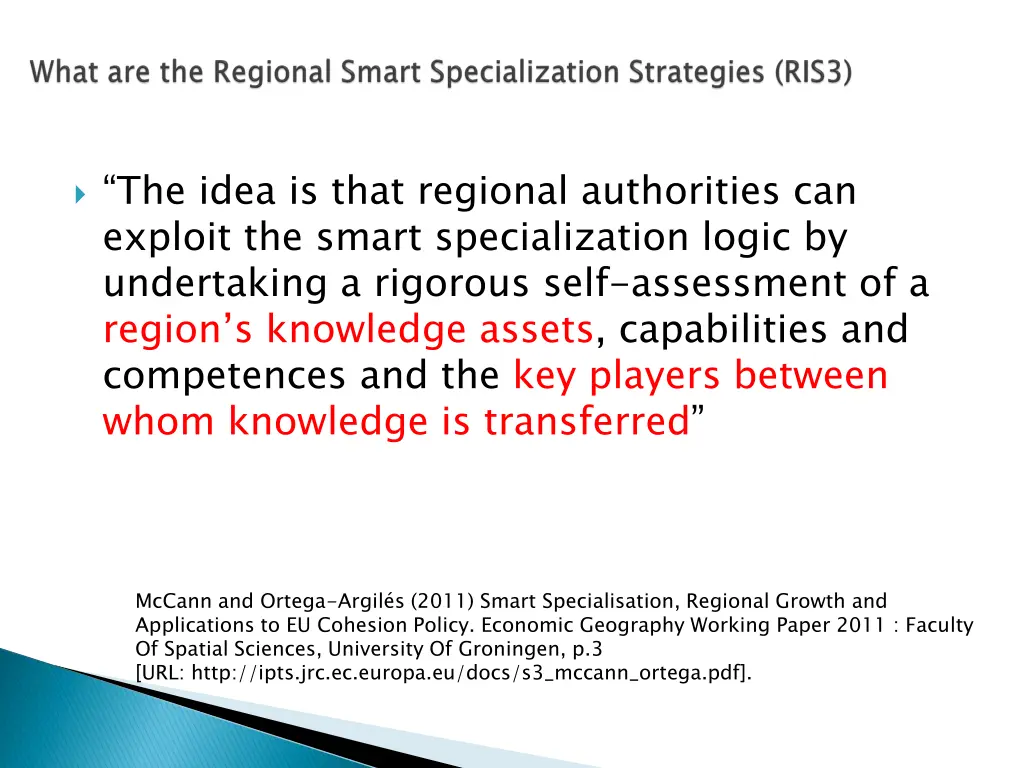 the idea is that regional authorities can exploit