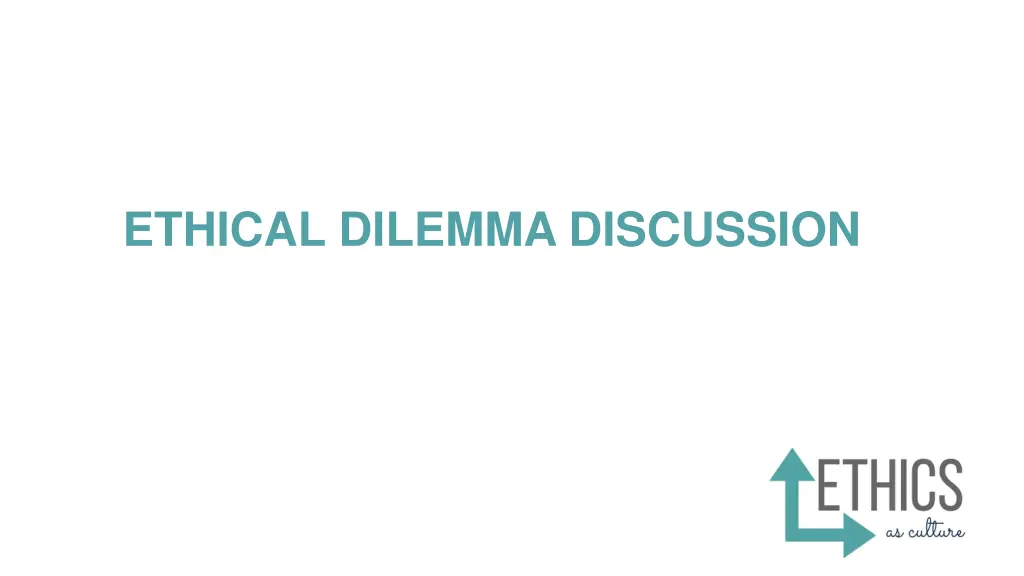 ethical dilemma discussion