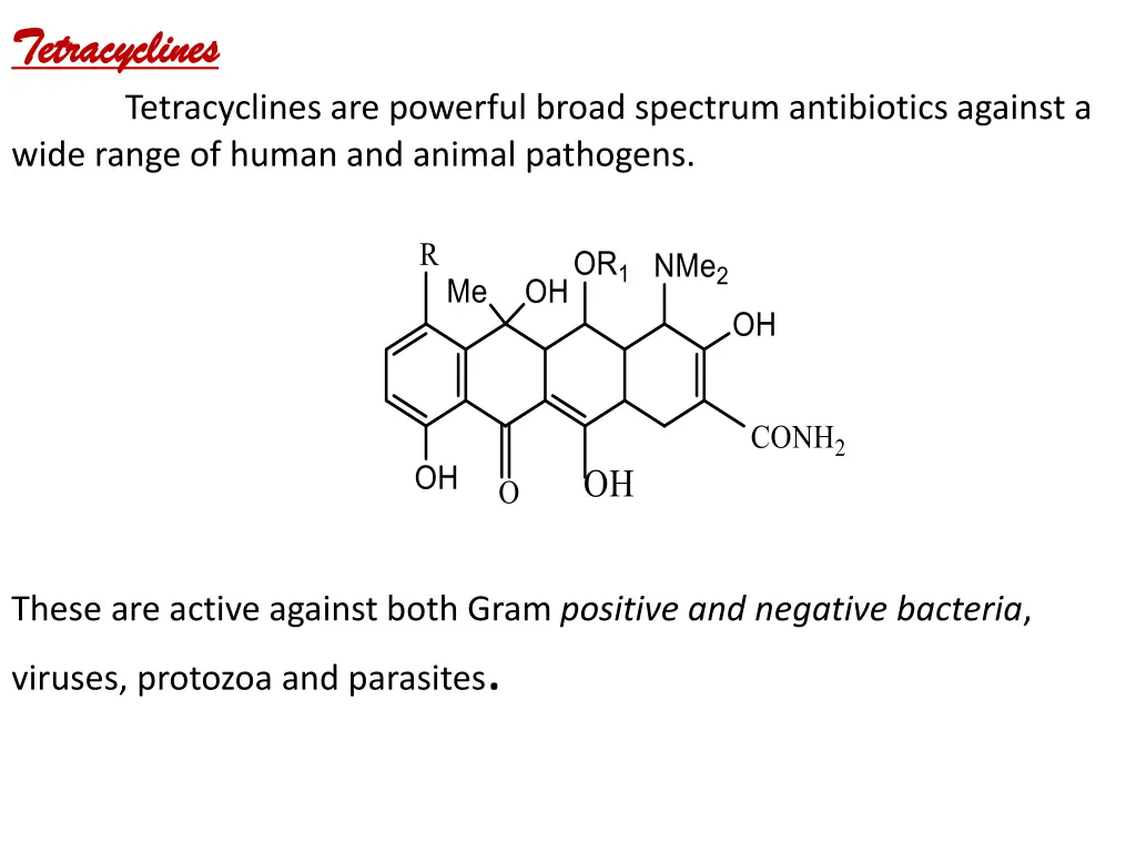 tetracyclines tetracyclines wide range of human