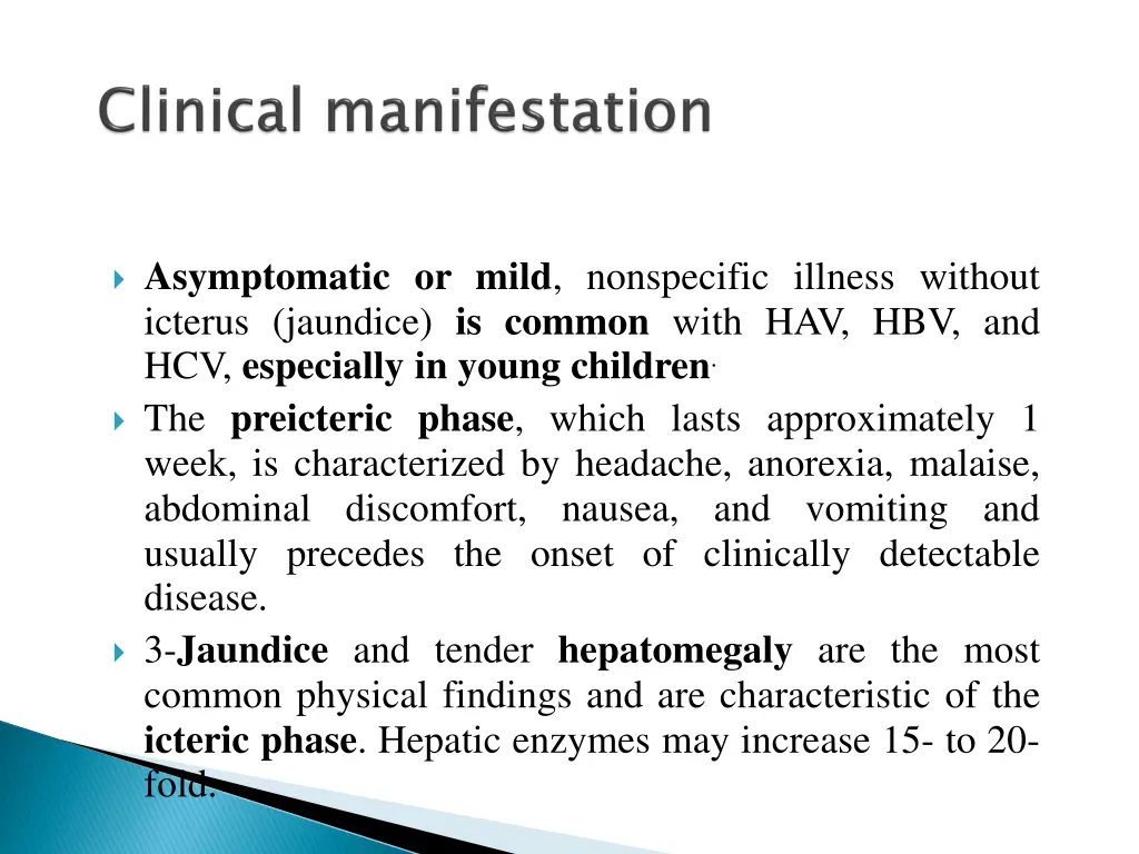 asymptomatic or mild nonspecific illness without