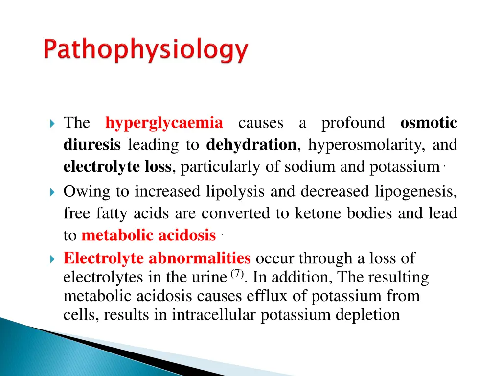 the hyperglycaemia causes a profound osmotic