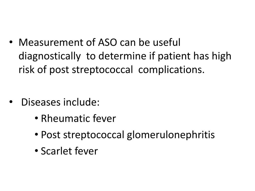 measurement of aso can be useful diagnostically