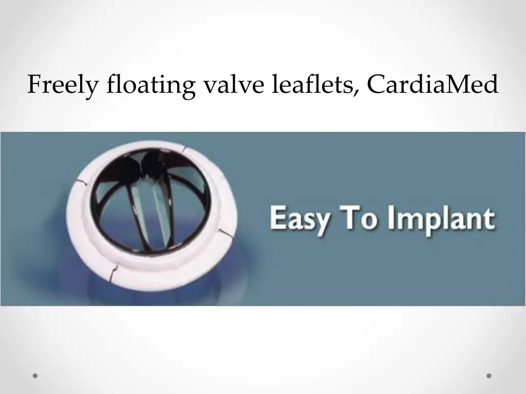 freely floating valve leaflets cardiamed