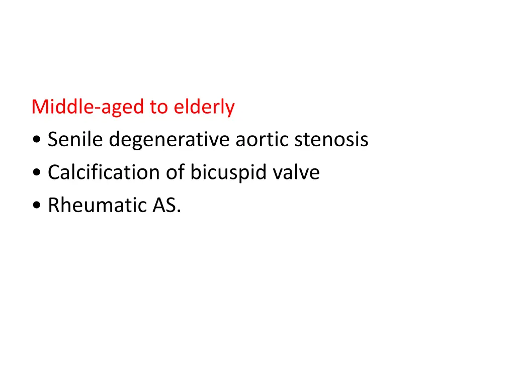 middle aged to elderly senile degenerative aortic