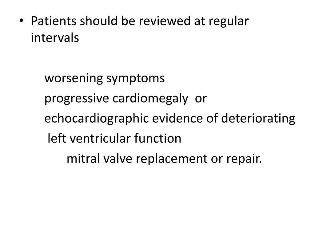 patients should be reviewed at regular intervals