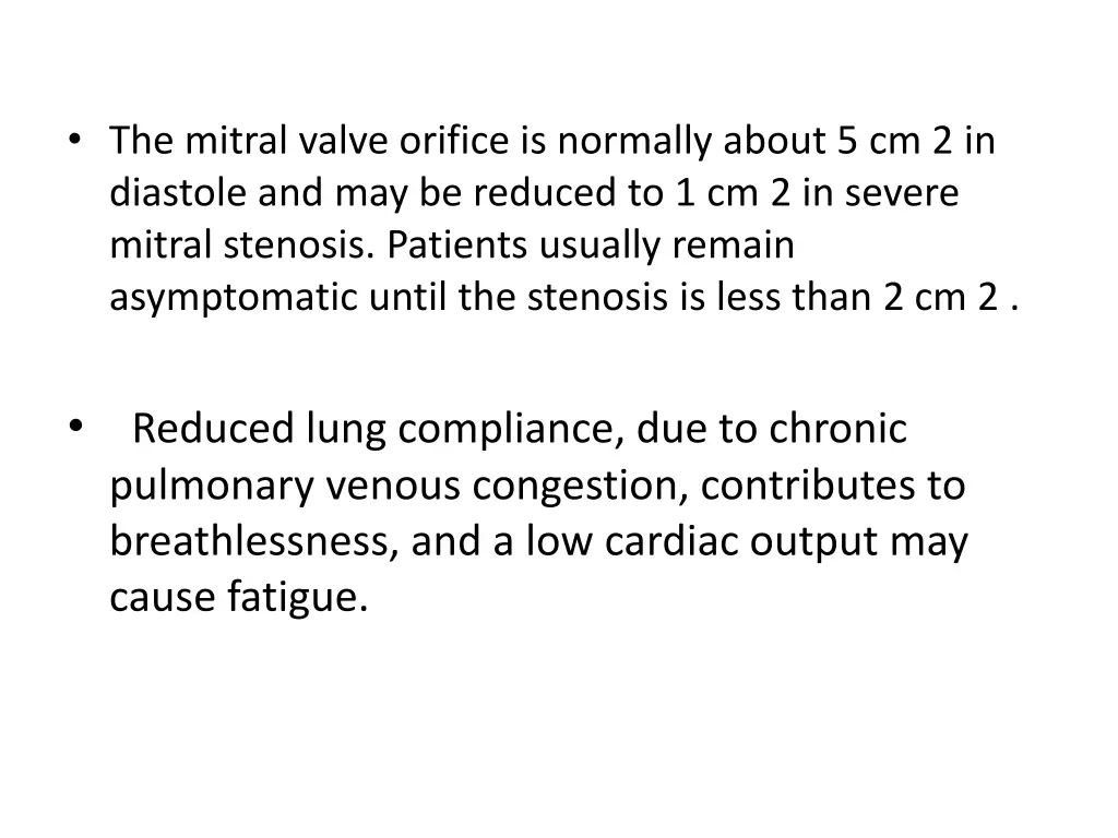 the mitral valve orifice is normally about