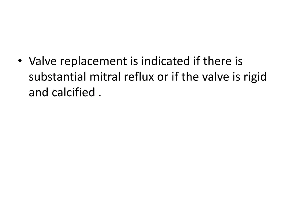 valve replacement is indicated if there