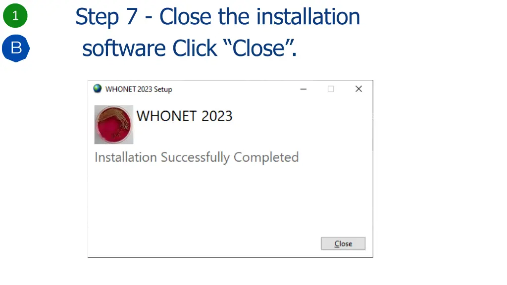 step 7 close the installation software click close