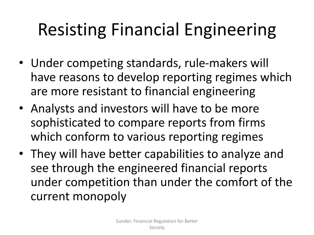 resisting financial engineering