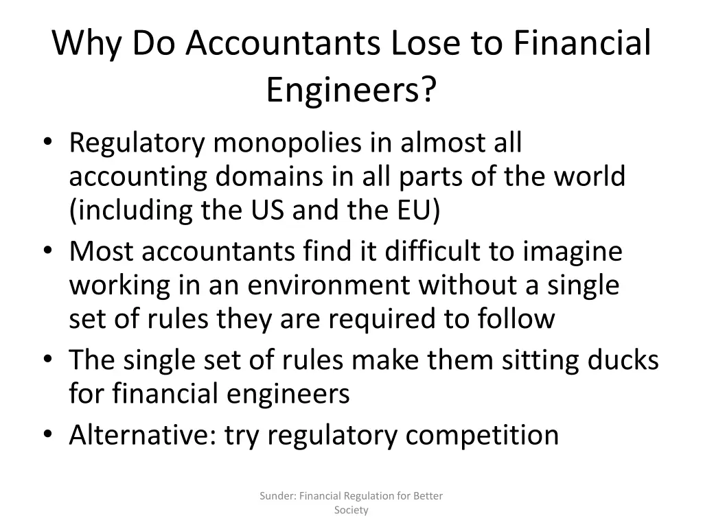 why do accountants lose to financial engineers