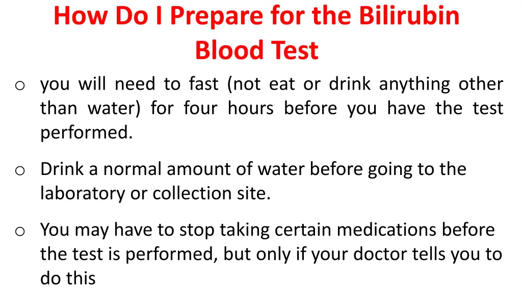 how do i prepare for the bilirubin blood test