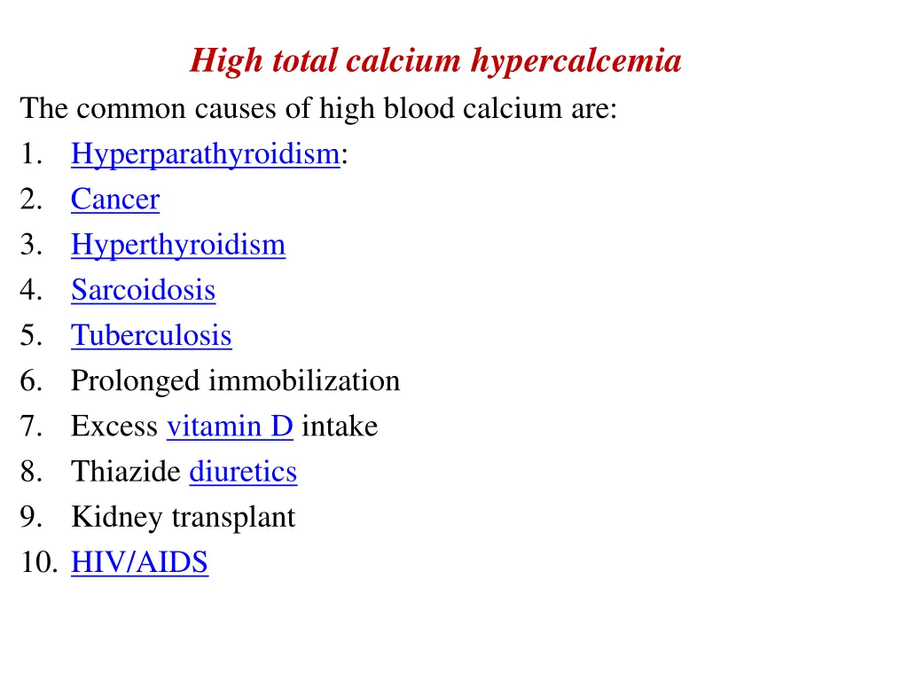 high total calcium hypercalcemia the common