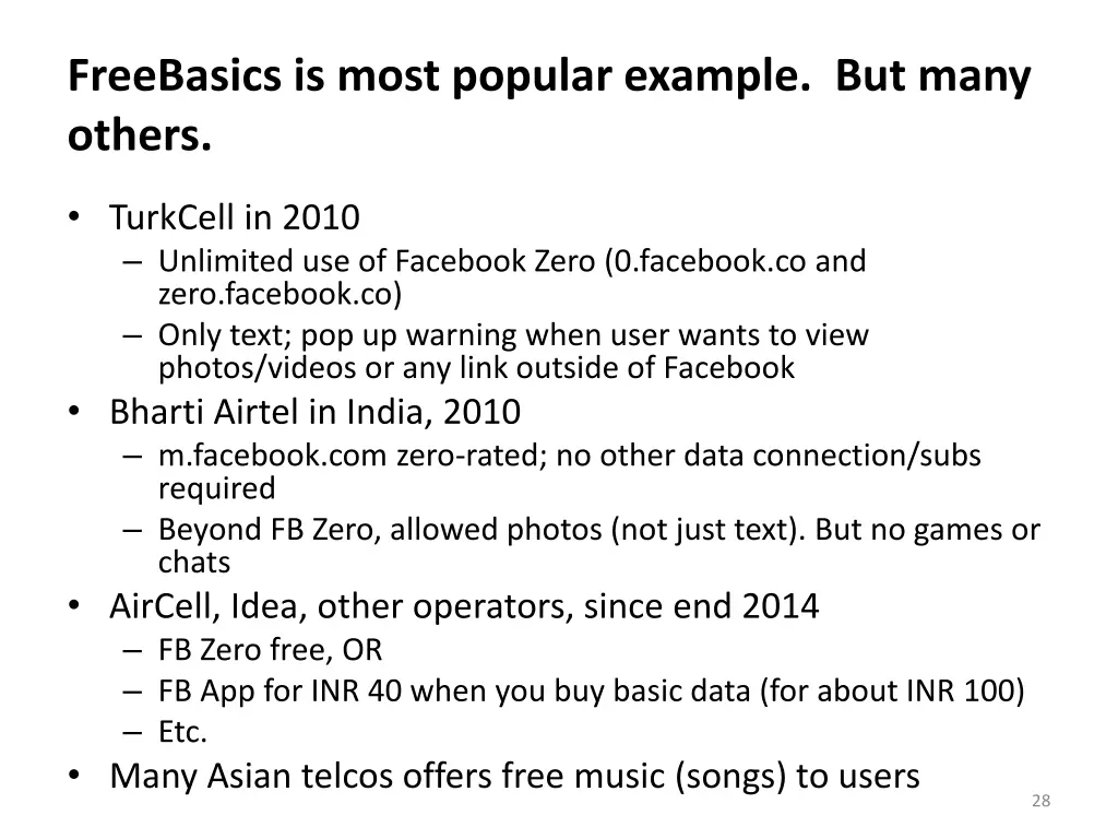 freebasics is most popular example but many others