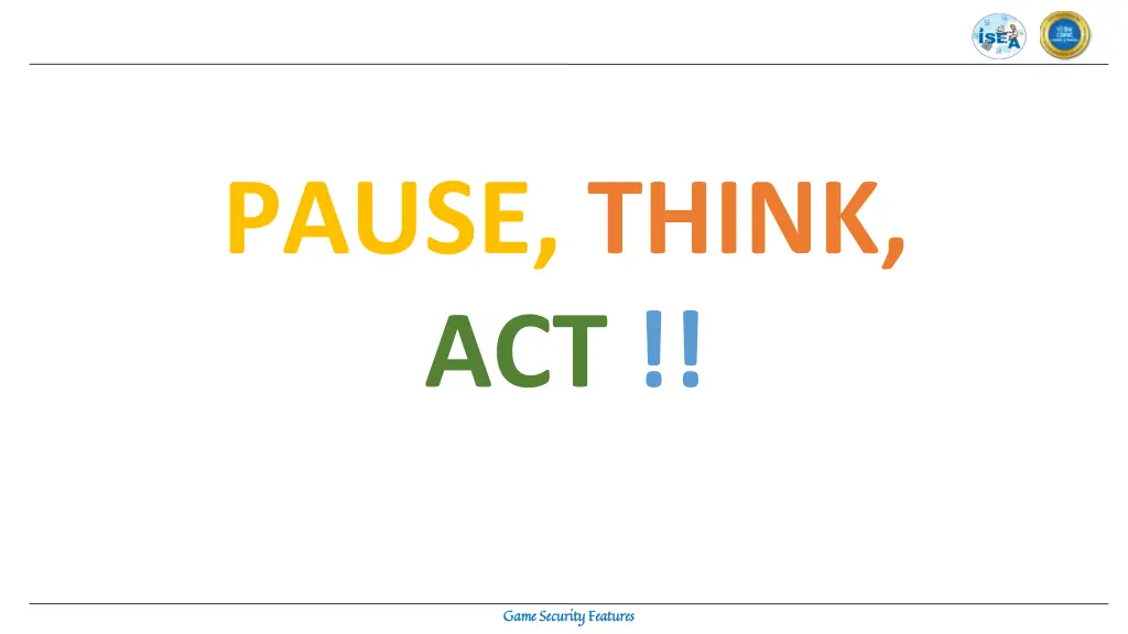 pause think act