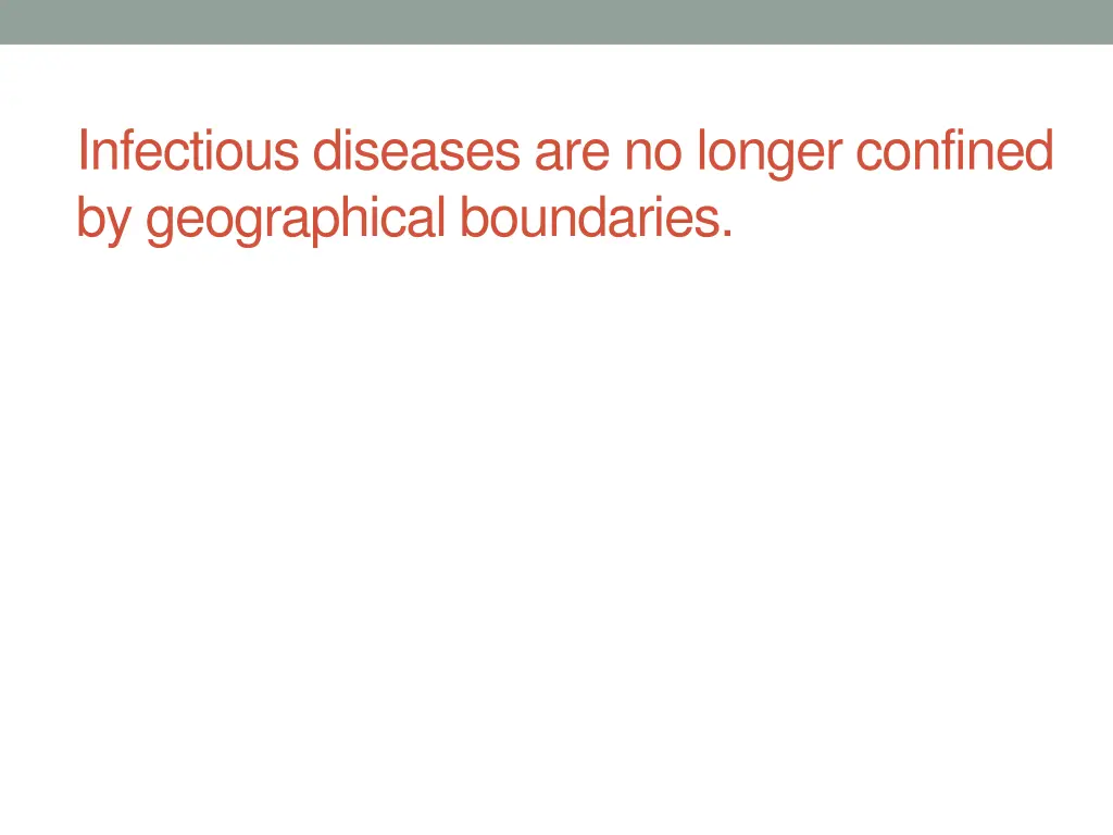 infectious diseases are no longer confined
