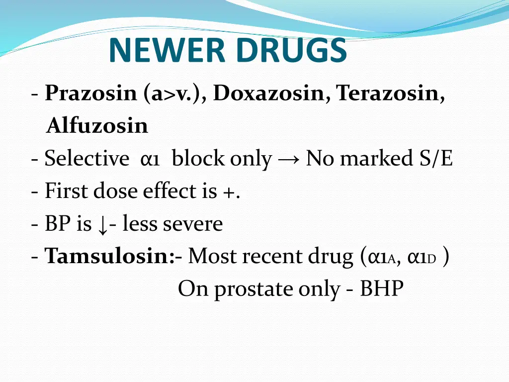 newer drugs