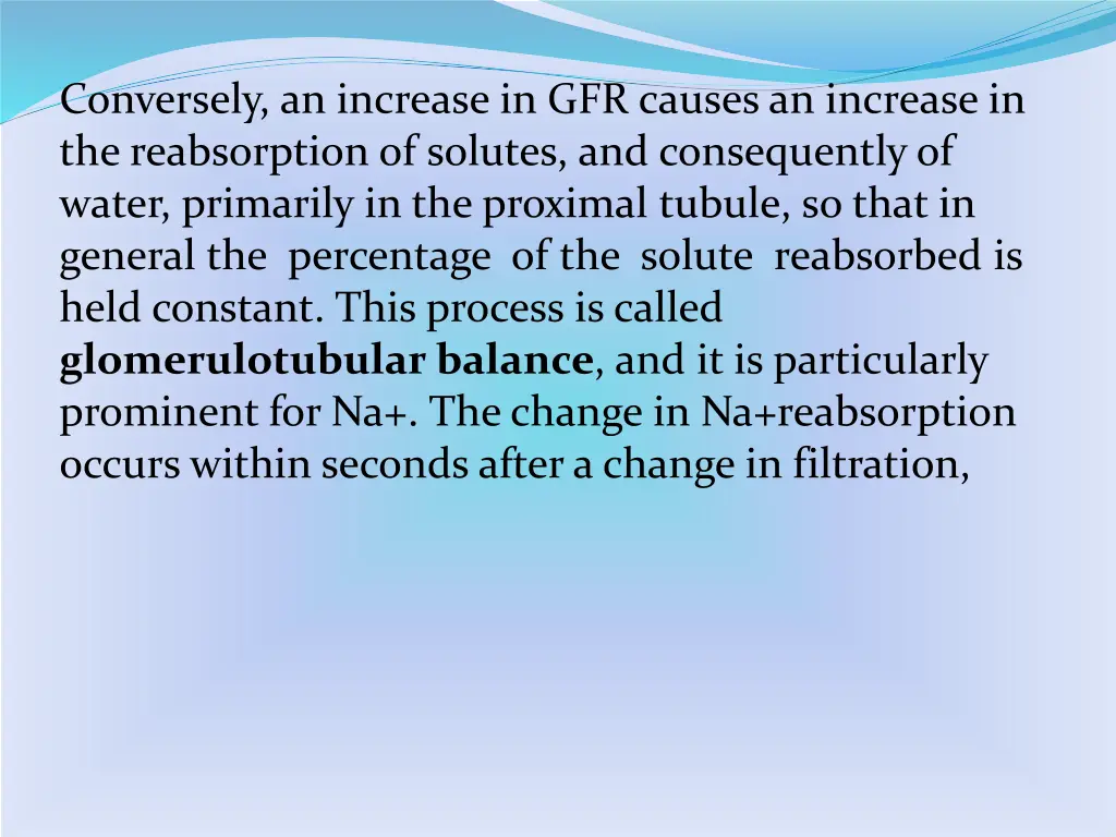 conversely an increase in gfr causes an increase