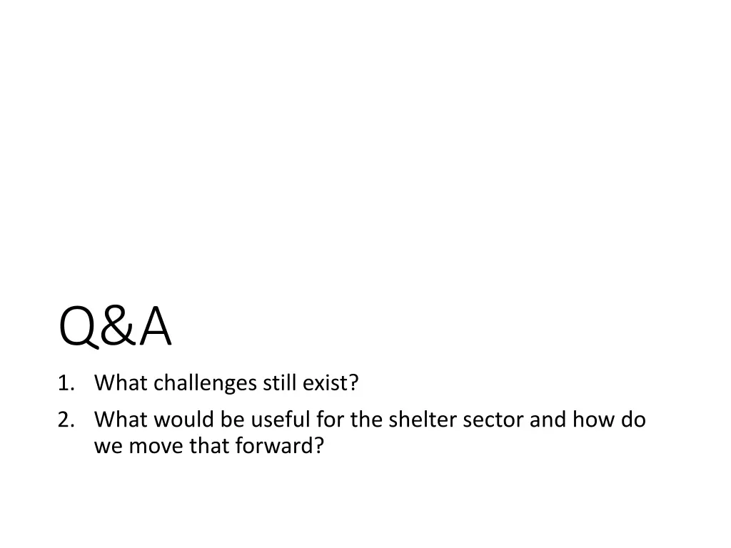 q a 1 what challenges still exist