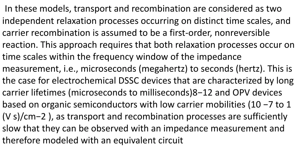 in these models transport and recombination
