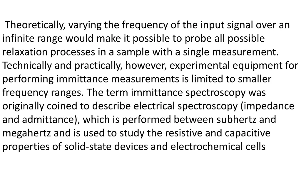 theoretically varying the frequency of the input