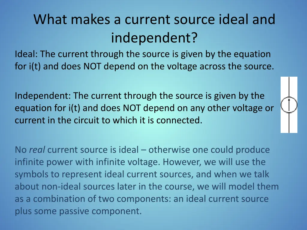 what makes a current source ideal and independent