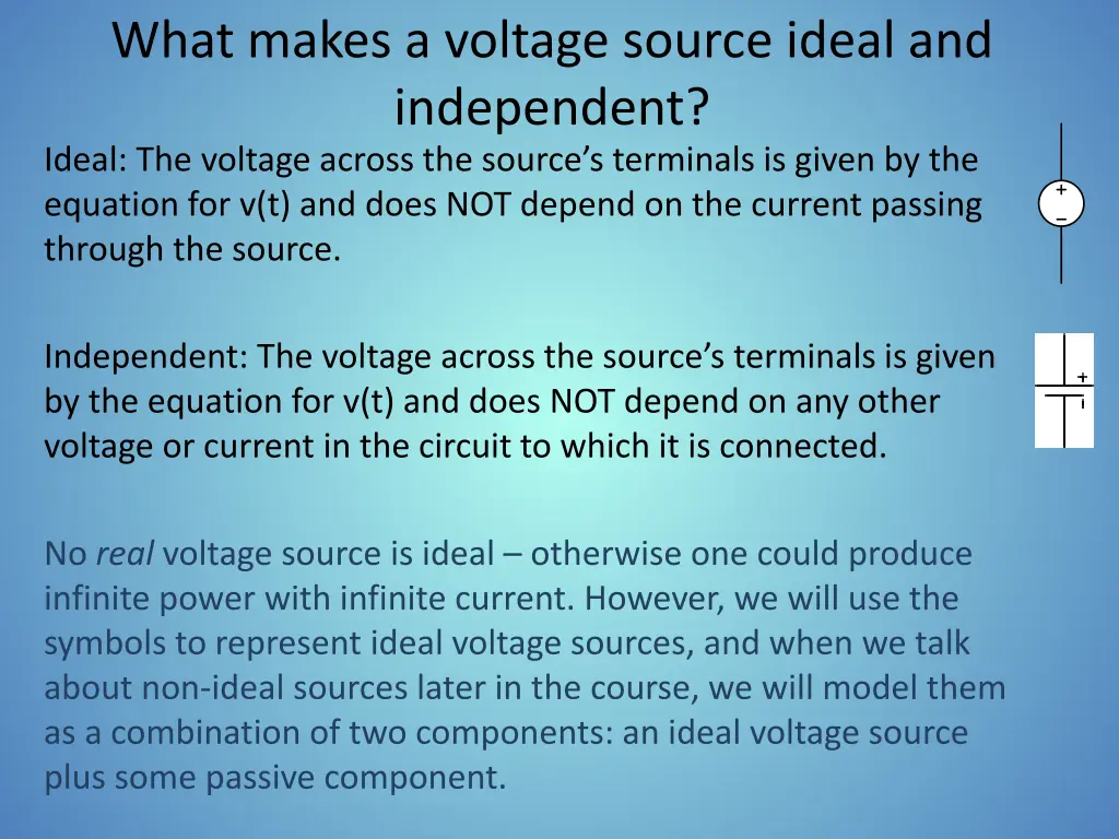 what makes a voltage source ideal and independent