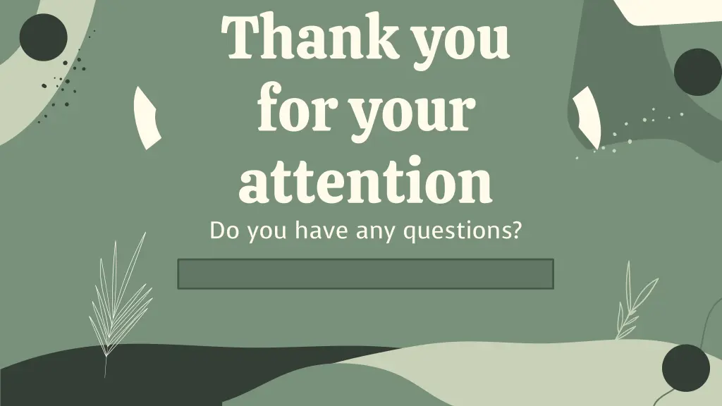 thank you for your attention do you have
