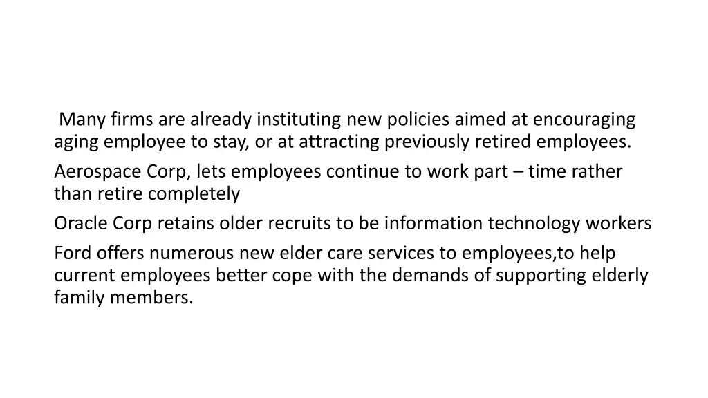 many firms are already instituting new policies