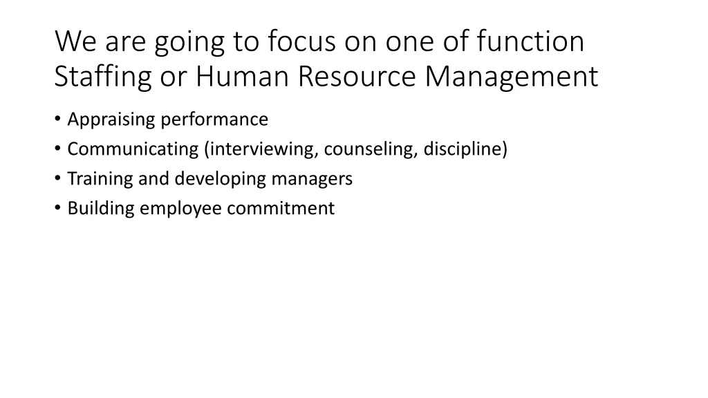 we are going to focus on one of function staffing 1