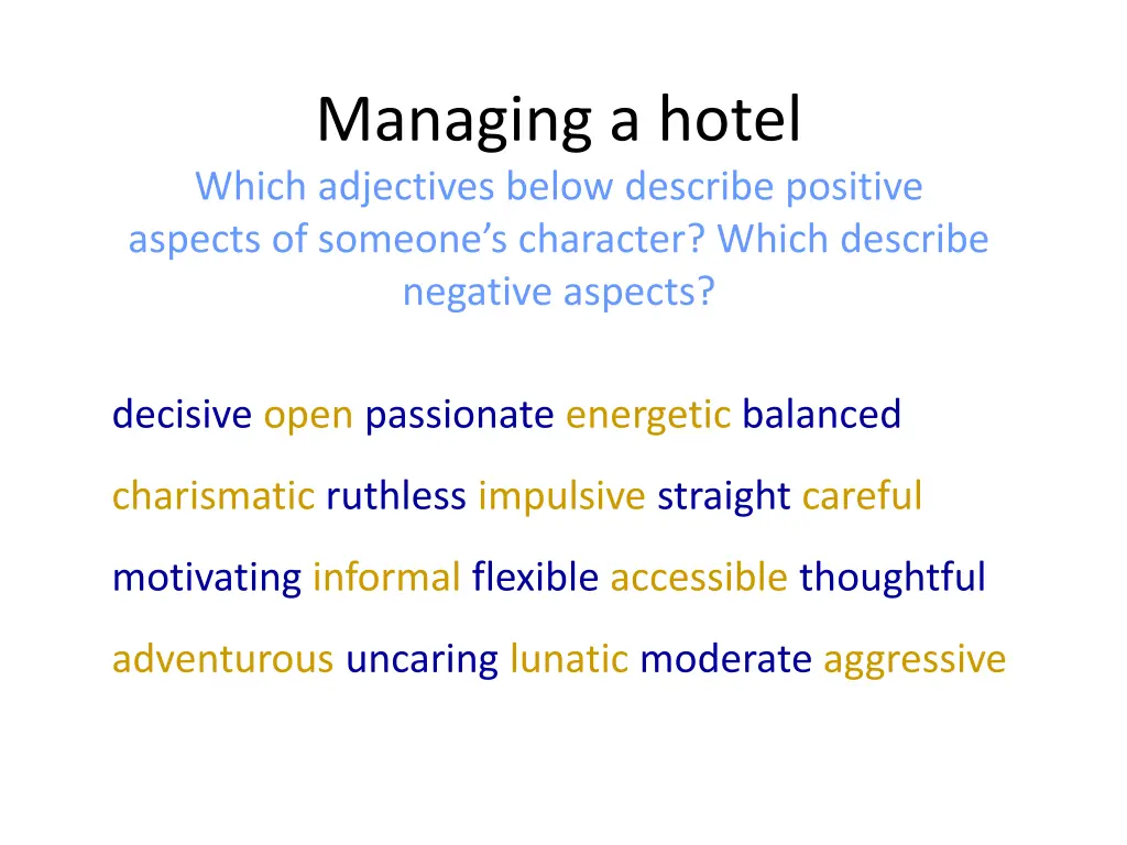 managing a hotel which adjectives below describe