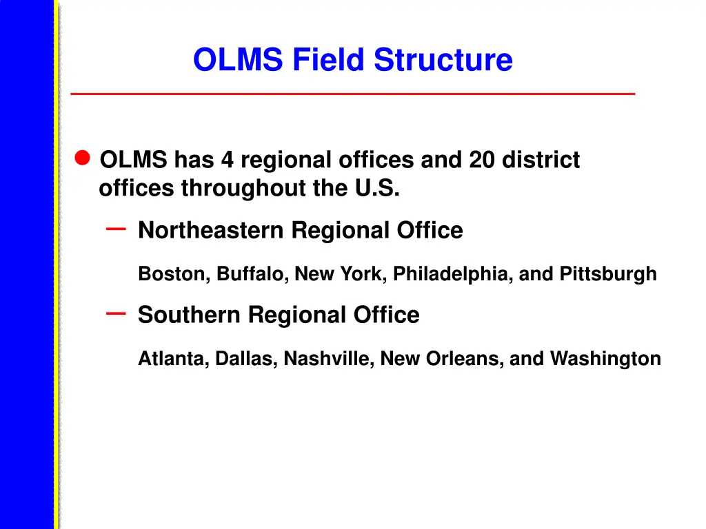 olms field structure