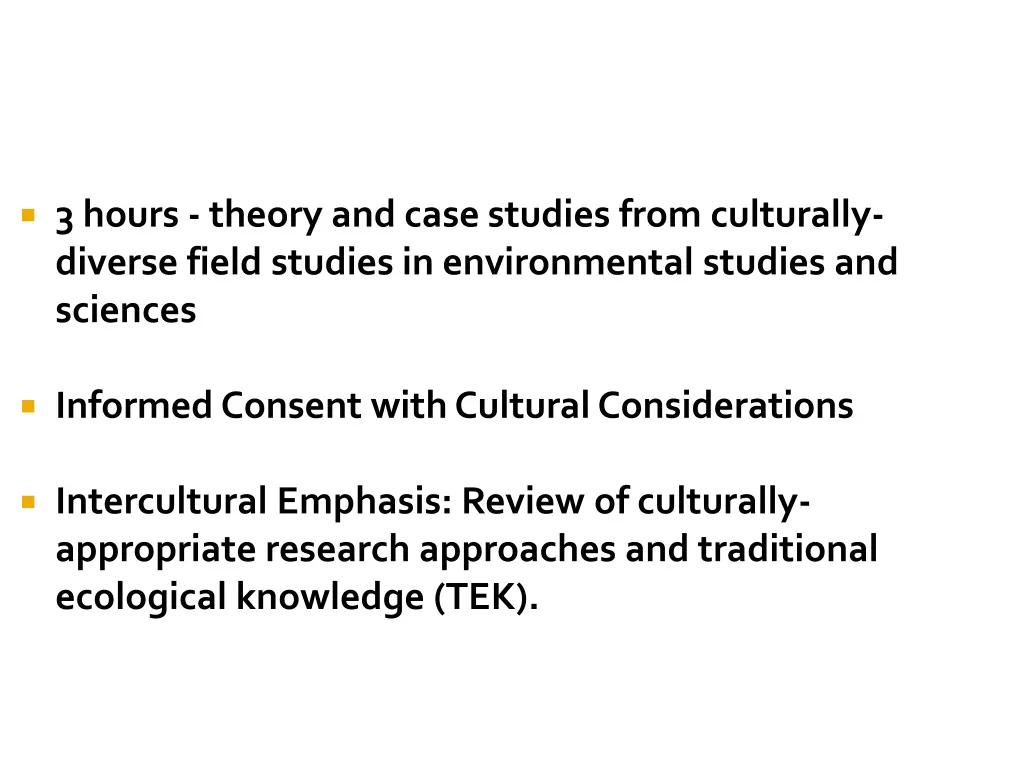 3 hours theory and case studies from culturally