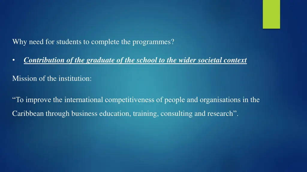why need for students to complete the programmes 1