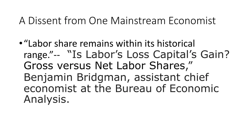 a dissent from one mainstream economist