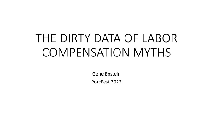the dirty data of labor compensation myths