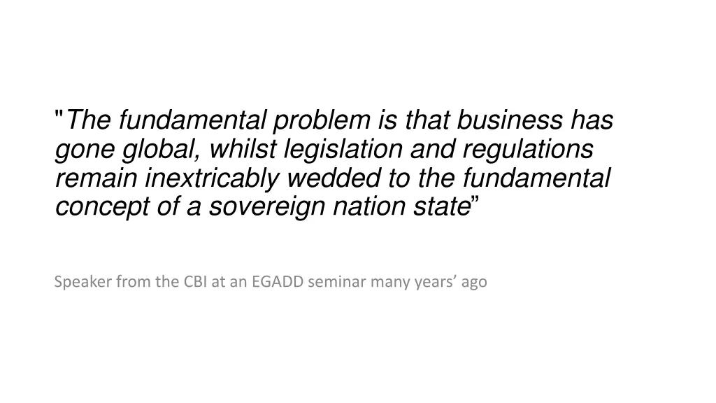 the fundamental problem is that business has gone