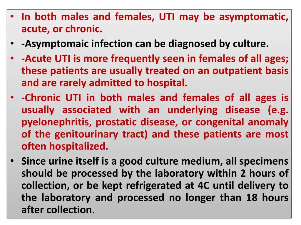 in both males and females uti may be asymptomatic