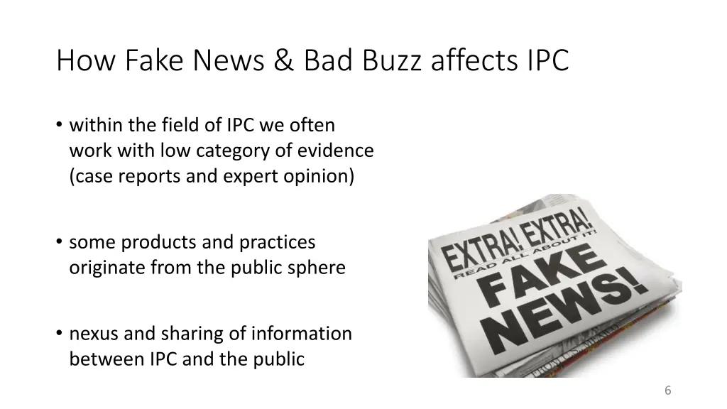 how fake news bad buzz affects ipc