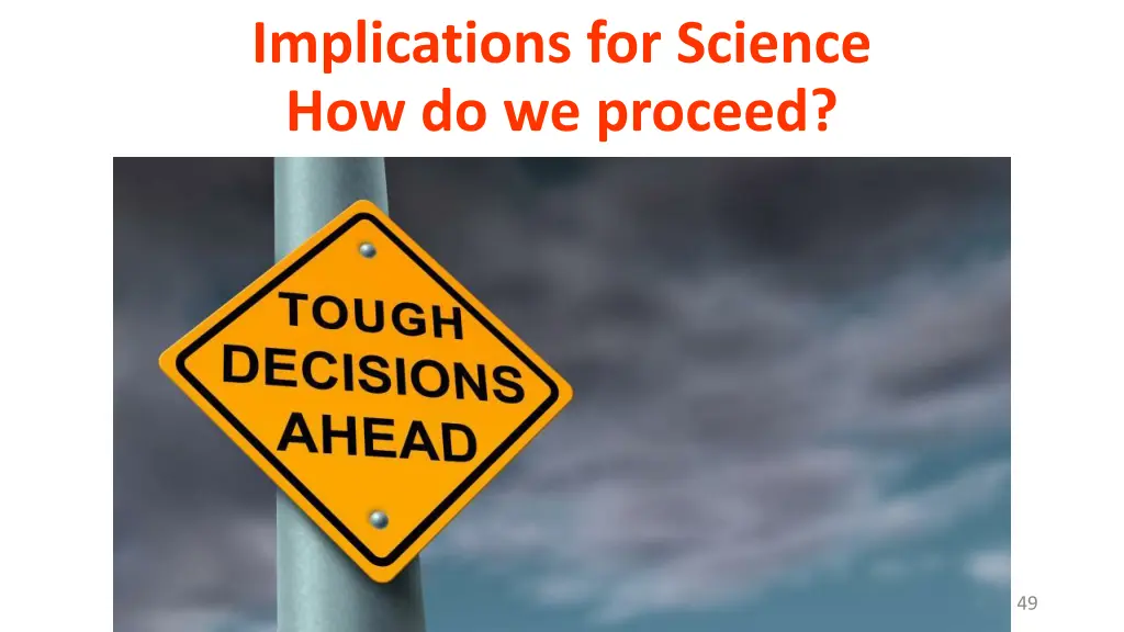 implications for science how do we proceed