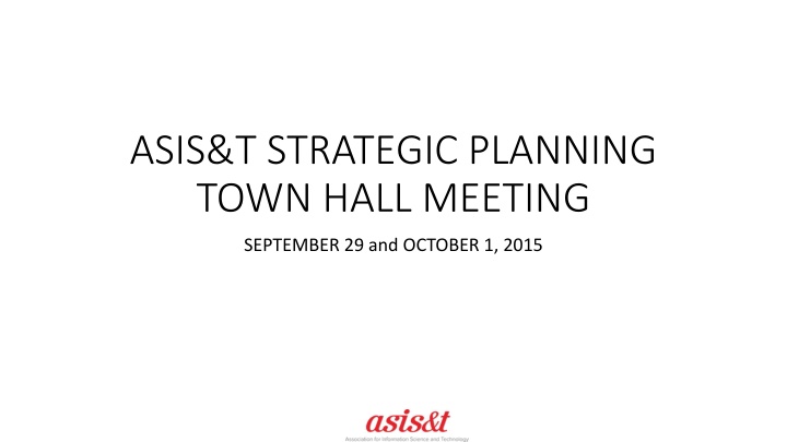 asis t strategic planning town hall meeting
